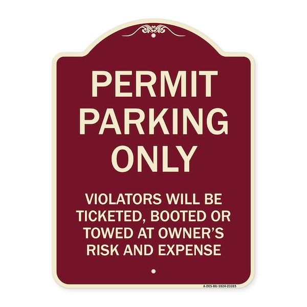 Permit Parking Violators Ticketed Booted or Towed Owners Risk & Ex Alum, 18" L, 24" H, BU-1824-23315